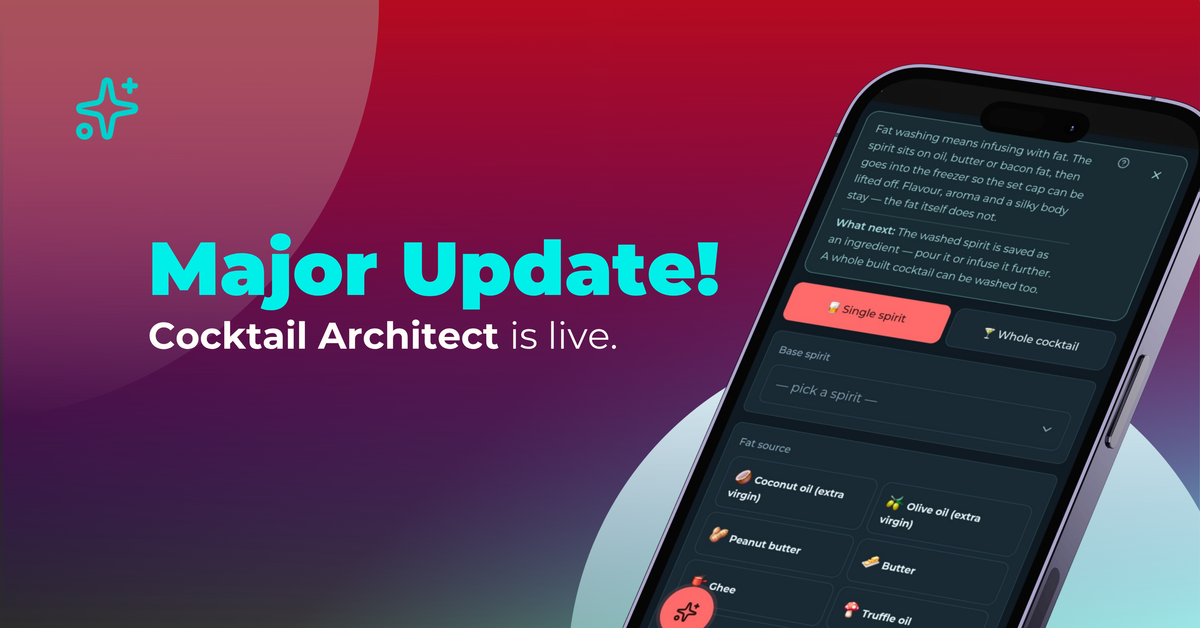 Phone showing the Cocktail Architect fat-washing screen next to the headline Major Update! Cocktail Architect is live.